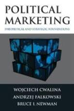 Libro in inglese Political Marketing: Theoretical and Strategic Foundations: Theoretical and Strategic Foundations Wojciech Cwalina Andrzej Falkowski Bruce I. Newman