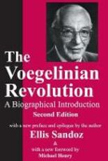 Libro in inglese The Voegelinian Revolution: A Biographical Introduction Ellis Sandoz