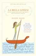 Libro in inglese La Bella Lingua: My Love Affair with Italian, the World's Most Enchanting Language Dianne Hales