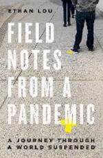 Libro in inglese Field Notes From A Pandemic: A Journey Through a Suspended World Ethan Lou