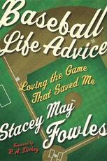 Libro in inglese Baseball Life Advice: Loving the Game That Saved Me Stacey May Fowles