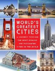 Libro in inglese World's Greatest Cities: A Journey Through the Most Dynamic and Fascinating Cities in the World Chartwell Books