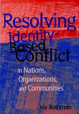 Libro in inglese Resolving Identity-Based Conflict In Nations, Organizations, and Communities Jay Rothman