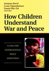 Libro in inglese How Children Understand War and Peace: A Call for International Peace Education Amiram Raviv Louis Oppenheimer Daniel Bar-Tal