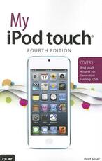 Libro in inglese My iPod touch (covers iPod touch 4th and 5th generation running iOS 6) Brad Miser
