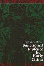 Libro in inglese Sanctioned Violence in Early China Mark Edward Lewis