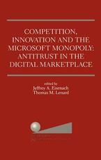 Libro in inglese Competition, Innovation and the Microsoft Monopoly: Antitrust in the Digital Marketplace: Proceedings of a conference held by The Progress & Freedom Foundation in Washington, DC February 5, 1998