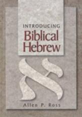Libro in inglese Introducing Biblical Hebrew Allen P. Ross