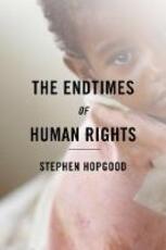 Libro in inglese The Endtimes of Human Rights Stephen Hopgood