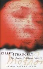 Libro in inglese Killed Strangely: The Death of Rebecca Cornell Elaine Forman Crane