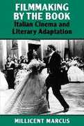 Libro in inglese Filmmaking by the Book: Italian Cinema and Literary Adaptation Millicent Marcus