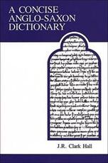 Libro in inglese A Concise Anglo-Saxon Dictionary J.R. Clark Hall
