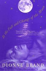 Libro in inglese At the Full and Change of the Moon Dionne Brand