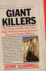 Libro in inglese Giantkillers: The Team and the Law That Help Whistle-blowers Recover America's Stolen Billions Henry Scammell