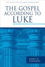 Libro in inglese Gospel According to Luke James R. Edwards