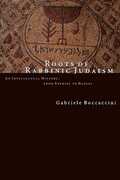 Libro in inglese Roots of Rabbinic Judaism: An Intellectual History from Ezekiel to Daniel Gabriele Boccaccini