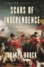 Libro in inglese Scars of Independence: America's Violent Birth Holger Hoock