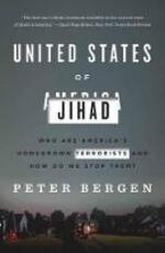 Libro in inglese United States of Jihad: Who Are America's Homegrown Terrorists, and How Do We Stop Them? Peter Bergen