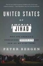Libro in inglese United States Of Jihad: Who Are America's Homegrown Terrorists, and How Do We Stop Them? Peter Bergen