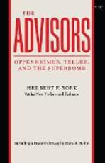 Libro in inglese The Advisors: Oppenheimer, Teller, and the Superbomb Herbert F. York