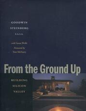 Libro in inglese From the Ground Up: Building Silicon Valley Goodwin Steinberg Susan Wolfe