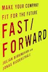 Libro in inglese Fast/Forward: Make Your Company Fit for the Future Julian Birkinshaw Jonas Ridderstrale