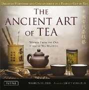 Libro in inglese The Ancient Art of Tea: Wisdom From the Old Chinese Tea Masters Warren Peltier