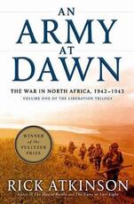 Libro in inglese An Army at Dawn: The War in North Africa, 1942-1943 Rick Atkinson