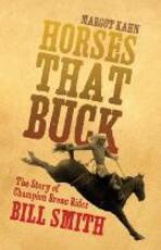 Libro in inglese Horses That Buck: The Story of Champion Bronc Rider Bill Smith Margot Kahn