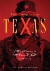 Libro in inglese The Conquest of Texas: Ethnic Cleansing in the Promised Land, 1820-1875 Gary Clayton Anderson