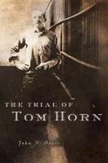 Libro in inglese The Trial of Tom Horn John W. Davis