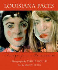 Libro in inglese Louisiana Faces: Images from a Renaissance Philip Gould Jason Berry