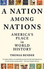 Libro in inglese A Nation Among Nations: America's Place in World History Thomas Bender