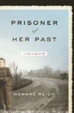 Libro in inglese Prisoner of Her Past: A Son's Memoir Howard Reich