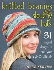 Libro in inglese Knitted Beanies & Slouchy Hats: 31 Original Designs to Suit Your Style & Attitude Diane Serviss