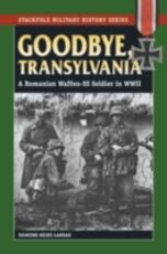 Libro in inglese Goodbye, Transylvania: A Romanian Waffen-Ss Soldier in WWII Sigmund Heinz Landau