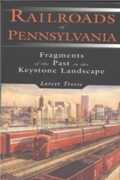 Libro in inglese Railroads of Pennsylvania: Fragments of the Past in the Keystone Landscape Lorett Treese