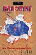 Libro in inglese War in the West: How and Why France Was Crushed, Beaten! Daniel Vilfroy