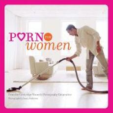 Libro in inglese Porn for Women Cambridge Women's Pornography Cooperative, photographs by Susan Anderson