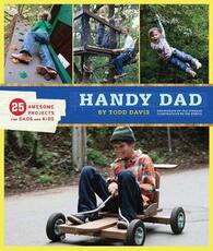 Libro in inglese Handy Dad: 25 Awesome Projects for Dads and Kids Todd Davis