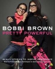 Libro in inglese Bobbi Brown's Pretty Powerful Bobbi Brown