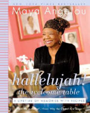 Libro in inglese Hallelujah! the Welcome Table: A Lifetime of Memories with Recipes Maya Angelou