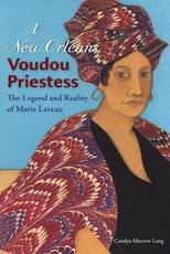 Libro in inglese A New Orleans Voudou Priestess: The Legend and Reality of Marie Laveau