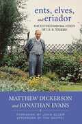 Libro in inglese Ents, Elves, and Eriador: The Environmental Vision of J.R.R. Tolkien Matthew Dickerson Jonathan Evans