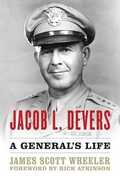 Libro in inglese Jacob L. Devers: A General's Life James Scott Wheeler Rick Atkinson