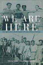 Libro in inglese We are Here: New Approaches to Jewish Displaced Persons in Postwar Germany