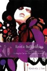 Libro in inglese Erotic Infidelities: Love and Enchantment in Angela Carter's The Bloody Chamber Kimberly J. Lau