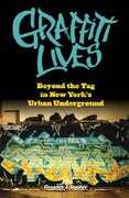 Libro in inglese Graffiti Lives: Beyond the Tag in New York's Urban Underground Gregory J. Snyder