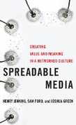 Libro in inglese Spreadable Media: Creating Value and Meaning in a Networked Culture Henry Jenkins Sam Ford Joshua Green
