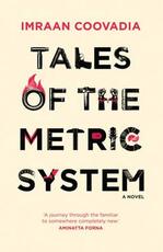 Libro in inglese Tales of the Metric System: A Novel Imraan Coovadia